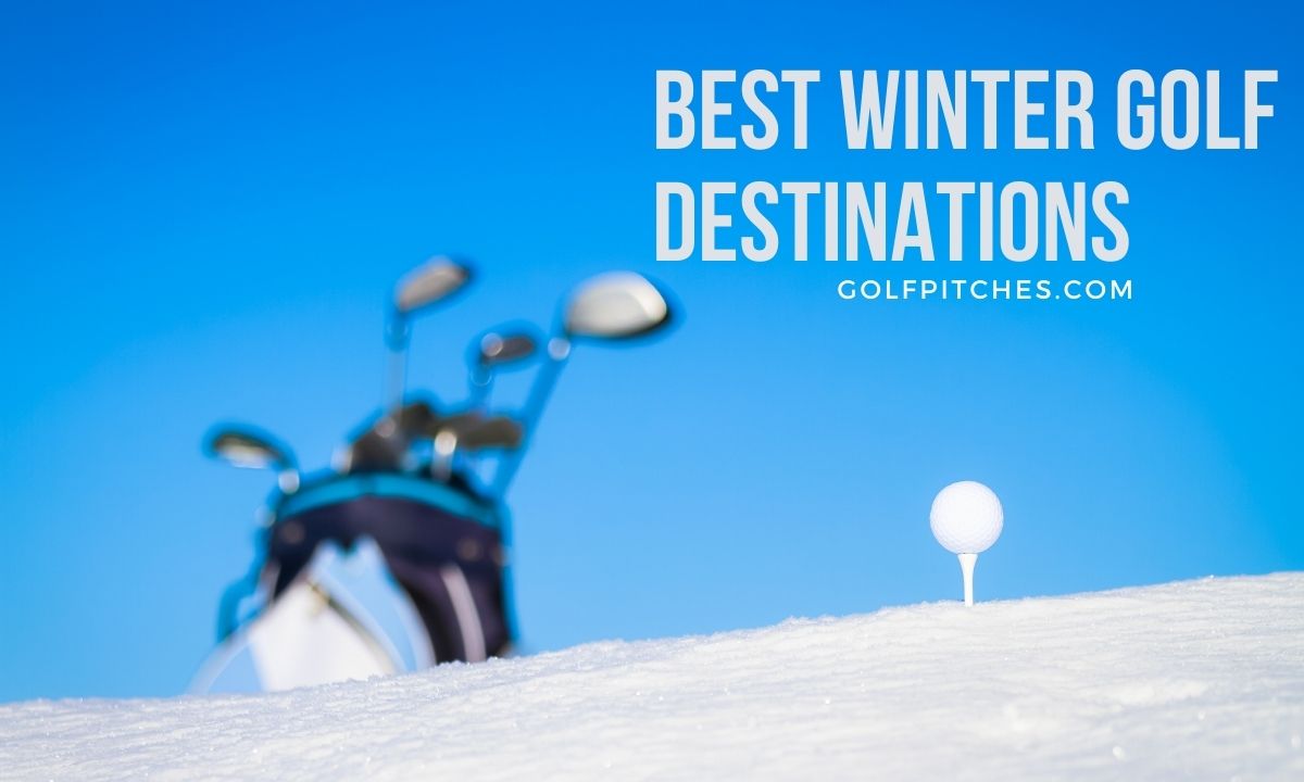 Best Winter Golf Destinations and Vacation Resorts