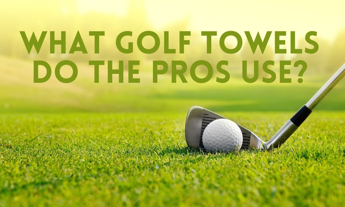 what golf towels do the pros use