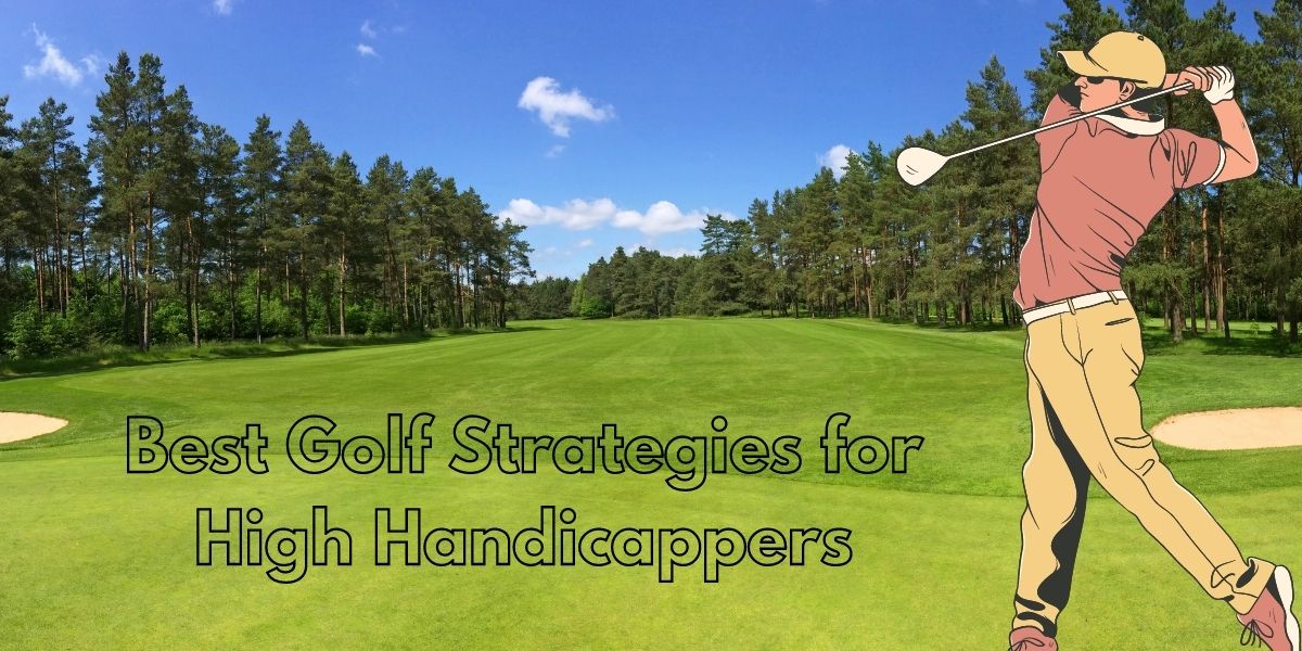 best golf strategy for high handicappers