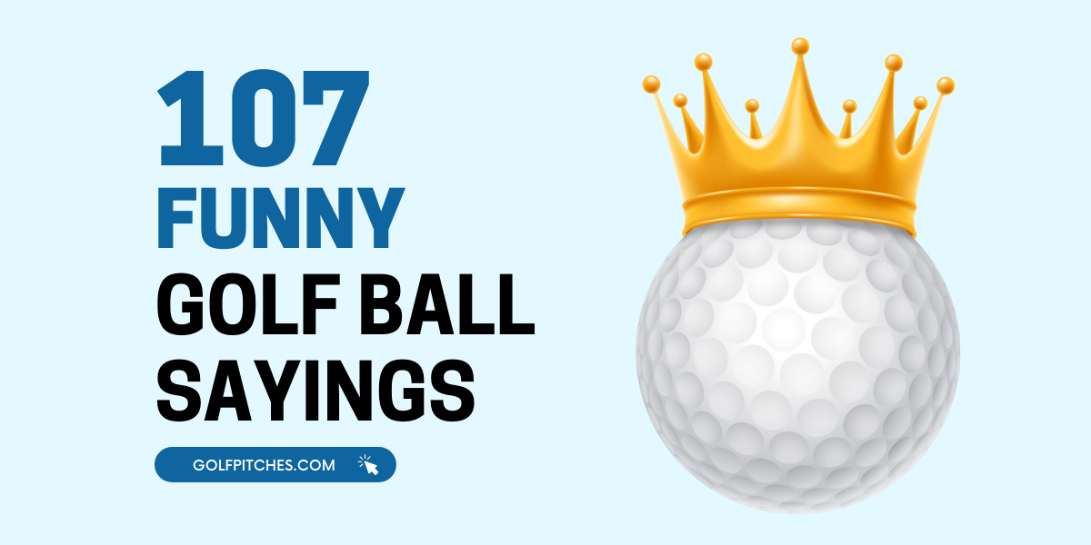 107 funny golf ball sayings